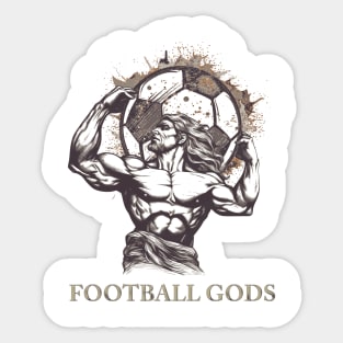 Football gods Sticker